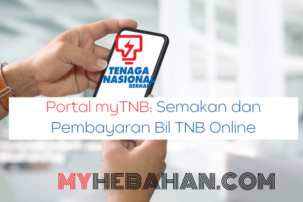 Portal myTNB Semakan dan Pembayaran Bil TNB Online