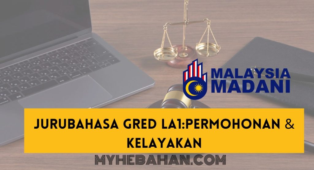 Jurubahasa Gred LA1:Permohonan & Kelayakan