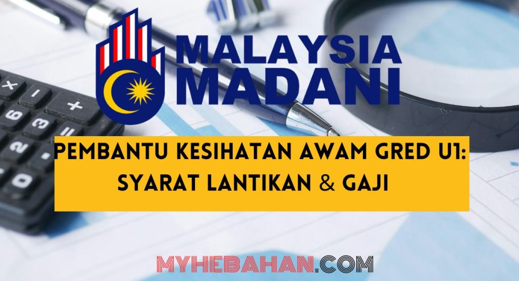 Pembantu Kesihatan Awam Gred U1 Syarat Lantikan & Gaji